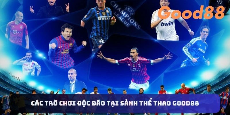 Các trò chơi độc đáo tại sảnh thể thao Good88