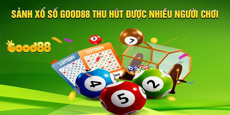 Nhiều loại hình xổ số đặc sắc tại Good88