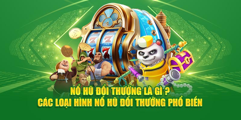 Tổng hợp game nổ hũ miễn phí