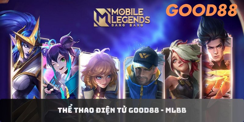 Thể thao điện tử GOOD88 - MLBB