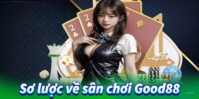 Giới thiệu Good88 cùng những thông tin cần biết